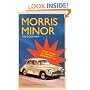 Morris Minor: The Biography - Sixty Years of Britain's Favourite Car