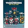 Unofficial Guide to Transformers: 1980s Through 1990s (Schiffer Book for Designers & Collectors)