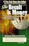 The Result is Money: the Taxpeople. Net Phenonmenon!