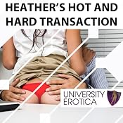 Heather's Hot & Hard Transaction: University Erotica | [Lucy Pant]