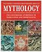 Mythology: The Illustrated Anthology of World Myth and Storytelling