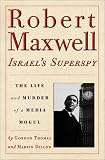 Robert Maxwell, Israel`s Superspy: The Life and Murder of a Media Mogul