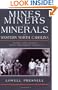 Mines, Miners, and Minerals of Western North Carolina: Western North Carolina's Hidden Mineralogical Treasures