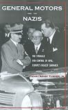 General Motors and the Nazis: The Struggle for Control of Opel, Europe's Biggest Carmaker
