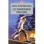 Le Samoura� virtuel de Neal Stephenson