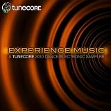 Experience Music: A TuneCore Dance/Electronic Sampler