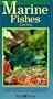 A Fishkeeper's Guide to Marine Fishes