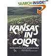 Kansas in Color: Photographs Selected by Kansas! Magazine by  Andrea Glenn