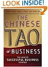 The Chinese Tao of Business: The Logic of Successful Business Strategy