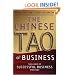 The Chinese Tao of Business: The Logic of Successful Business Strategy