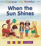 Whatever the Weather: When the Sun Shines