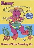 Barney Plays Dressing Up (Split Page Mix & Match)