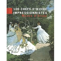100 chefs-d'oeuvre impressionnistes : Mus�e d'Orsay