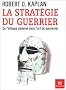 La Strat�gie du guerrier : De l'�thique pa�enne dans l'art de gouverner