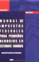 Manual de Impuestos Federales para Peque&ntilde;os Negocios en Estados Unidos (Spanish Edition)