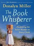 The Book Whisperer: Awakening the Inner Reader in Every Child   [BK WHISPERER] [Paperback]