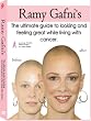 Ultimate Guide to Looking and Feeling Great While Living With Cancer