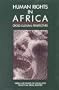 Human Rights in Africa: Cross-Cultural Perspectives