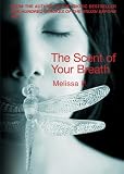 The Scent of Your Breath