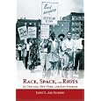 Race, Space, and Riots in Chicago, New York, and Los Angeles