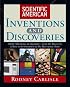 Scientific American Inventions and Discoveries : All the Milestones in Ingenuity From the Discovery of Fire to the Invention of the Microwave Oven