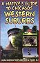 To Chicago's West Suburbs (Native's Guide)