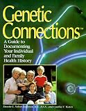 Books : Genetic Connections: Guide to Documenting Your Individual and Family Health History