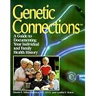 Genetic Connections: A Guide to Documenting Your Individual and Family Health History by Danette L. Nelson-Anderson