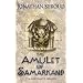 The Amulet of Samarkand (Bartimaeus Trilogy)