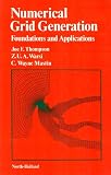 Numerical grid generation : foundations and applications