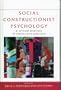 Social Constructionist Psychology: A Critical Analysis of Theory and Practice