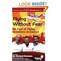 Flying without Fear: 101 Fear of Flying Questions Answered