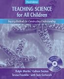 Teaching Science for All Children: Inquiry Methods for Constructing Understanding (with "Video Explorations" VideoWorkshop CD-ROM) (3rd Edition)