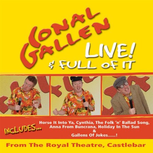 CONAL GALLEN : LIVE & FULL OF