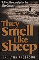 They Smell Like Sheep: Spiritual Leadership for the 21st Century by Lynn Anderson