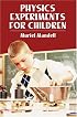 Physics Experiments for Children