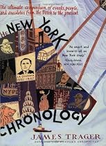 The New York Chronology: The Ultimate Compendium of Events, People, and Anecdotes from the Dutch to the Present
