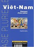 Viêt-Nam : Parcours d une nation