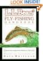L. L. Bean Fly-Fishing Handbook
