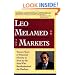 Leo Melamed on The Markets: Twenty Years of Financial History as Seen by the Man Who Revolutionized the Markets