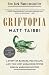 Books : Griftopia: Bubble Machines, Vampire Squids, and the Long Con That Is Breaking America