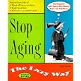Stop Aging the Lazy Way (Macmillan Lifestyles Guide) by  Judy Myers