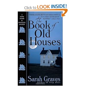 The Book of Old Houses (Home Repair Is Homicide Mysteries) by Sarah Graves