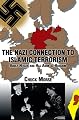 The Nazi Connection to Islamic Terrorism: Adolf Hitler and Haj Amin al-Husseini