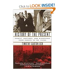 History of the Present: Essays, Sketches, and Dispatches from Europe in the 1990s