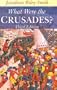 What Were the Crusades?