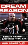 Dream Season: A Professor Joins America's Oldest Semi-Pro Football Team