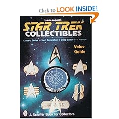 Star Trek Collectibles : Classic Series, Next Generation, Deep Space Nine, Voyager (A Schiffer Book for Collectors)
