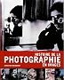 Histoire de la photographie en images