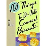 101 Things to do with Canned Biscuits